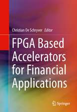 FPGA Based Accelerators for Financial Applications