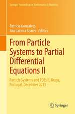 From Particle Systems to Partial Differential Equations II: Particle Systems and PDEs II, Braga, Portugal, December 2013