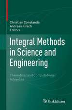 Integral Methods in Science and Engineering: Theoretical and Computational Advances