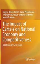 The Impact of Cartels on National Economy and Competitiveness: A Lithuanian Case Study