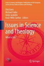 Issues in Science and Theology: What is Life?