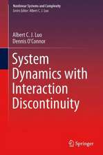 System Dynamics with Interaction Discontinuity