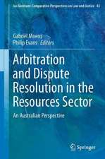 Arbitration and Dispute Resolution in the Resources Sector: An Australian Perspective