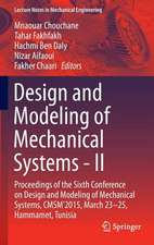 Design and Modeling of Mechanical Systems - II: Proceedings of the Sixth Conference on Design and Modeling of Mechanical Systems, CMSM'2015, March 23-25, Hammamet, Tunisia