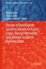 Design of Intelligent Systems Based on Fuzzy Logic, Neural Networks and Nature-Inspired Optimization