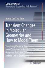 Transient Changes in Molecular Geometries and How to Model Them: Simulating Chemical Reactions of Metal Complexes in Solution to Explore Dynamics, Solvation, Coherence, and the Link to Experiment