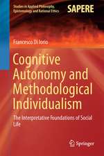 Cognitive Autonomy and Methodological Individualism: The Interpretative Foundations of Social Life