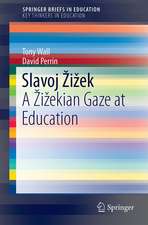 Slavoj Žižek: A Žižekian Gaze at Education