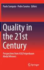 Quality in the 21st Century: Perspectives from ASQ Feigenbaum Medal Winners