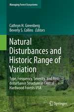 Natural Disturbances and Historic Range of Variation: Type, Frequency, Severity, and Post-disturbance Structure in Central Hardwood Forests USA