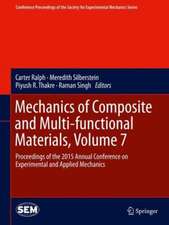 Mechanics of Composite and Multi-functional Materials, Volume 7: Proceedings of the 2015 Annual Conference on Experimental and Applied Mechanics