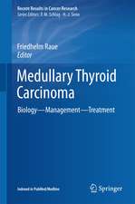 Medullary Thyroid Carcinoma: Biology – Management – Treatment