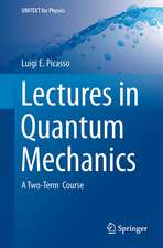 Lectures in Quantum Mechanics: A Two-Term Course