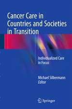 Cancer Care in Countries and Societies in Transition: Individualized Care in Focus