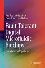 Fault-Tolerant Digital Microfluidic Biochips: Compilation and Synthesis