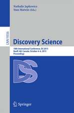 Discovery Science: 18th International Conference, DS 2015, Banff, AB, Canada, October 4-6, 2015. Proceedings