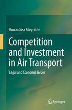 Competition and Investment in Air Transport: Legal and Economic Issues