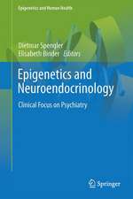 Epigenetics and Neuroendocrinology: Clinical Focus on Psychiatry, Volume 1