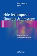 Elite Techniques in Shoulder Arthroscopy: New Frontiers in Shoulder Preservation