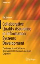 Collaborative Quality Assurance in Information Systems Development: The Interaction of Software Development Techniques and Team Cognition