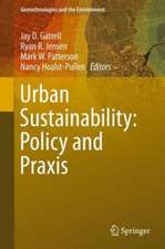 Urban Sustainability: Policy and Praxis