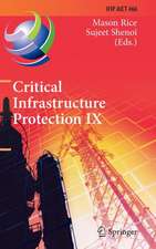 Critical Infrastructure Protection IX: 9th IFIP 11.10 International Conference, ICCIP 2015, Arlington, VA, USA, March 16-18, 2015, Revised Selected Papers