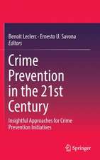 Crime Prevention in the 21st Century: Insightful Approaches for Crime Prevention Initiatives