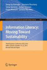 Information Literacy: Moving Toward Sustainability: Third European Conference, ECIL 2015, Tallinn, Estonia, October 19-22, 2015, Revised Selected Papers