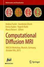 Computational Diffusion MRI: MICCAI Workshop, Munich, Germany, October 9th, 2015