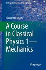 A Course in Classical Physics 1—Mechanics