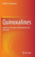 Quinoxalines: Synthesis, Reactions, Mechanisms and Structure