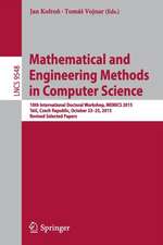 Mathematical and Engineering Methods in Computer Science: 10th International Doctoral Workshop, MEMICS 2015, Telč, Czech Republic, October 23-25, 2015, Revised Selected Papers