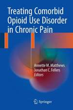 Treating Comorbid Opioid Use Disorder in Chronic Pain