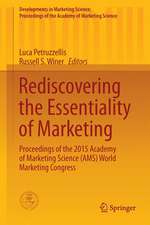 Rediscovering the Essentiality of Marketing: Proceedings of the 2015 Academy of Marketing Science (AMS) World Marketing Congress