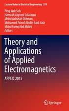 Theory and Applications of Applied Electromagnetics: APPEIC 2015