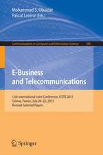 E-Business and Telecommunications: 12th International Joint Conference, ICETE 2015, Colmar, France, July 20–22, 2015, Revised Selected Papers