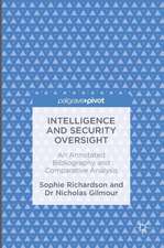 Intelligence and Security Oversight: An Annotated Bibliography and Comparative Analysis