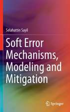 Soft Error Mechanisms, Modeling and Mitigation