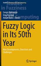 Fuzzy Logic in Its 50th Year: New Developments, Directions and Challenges