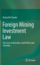 Foreign Mining Investment Law: The Cases of Australia, South Africa and Colombia