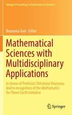 Mathematical Sciences with Multidisciplinary Applications: In Honor of Professor Christiane Rousseau. And In Recognition of the Mathematics for Planet Earth Initiative