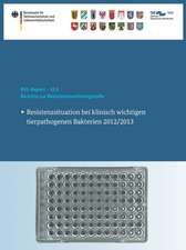 Berichte zur Resistenzmonitoringstudie 2012/2013: Resistenzsituation bei klinisch wichtigen tierpathogenen Bakterien 2012/2013