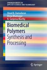 Biomedical Polymers: Synthesis and Processing