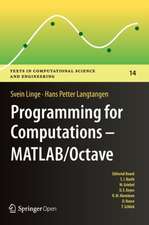 Programming for Computations - MATLAB/Octave: A Gentle Introduction to Numerical Simulations with MATLAB/Octave