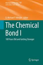 The Chemical Bond I: 100 Years Old and Getting Stronger