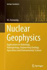 Nuclear Geophysics: Applications in Hydrology, Hydrogeology, Engineering Geology, Agriculture and Environmental Science