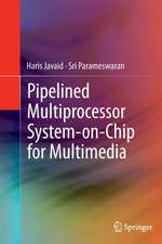 Pipelined Multiprocessor System-on-Chip for Multimedia