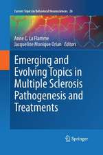 Emerging and Evolving Topics in Multiple Sclerosis Pathogenesis and Treatments