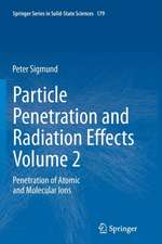 Particle Penetration and Radiation Effects Volume 2: Penetration of Atomic and Molecular Ions