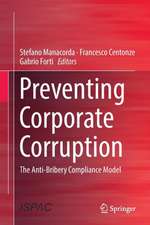 Preventing Corporate Corruption: The Anti-Bribery Compliance Model